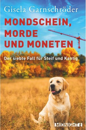 Buchcover Mondschein, Morde und Moneten / Ein-Steif-und-Kantig-Krimi Bd.7 | Gisela Garnschröder | EAN 9783958192416 | ISBN 3-95819-241-6 | ISBN 978-3-95819-241-6