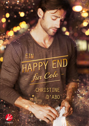 Buchcover Ein Happy End für Cole | Christine D'Abo | EAN 9783958230729 | ISBN 3-95823-072-5 | ISBN 978-3-95823-072-9