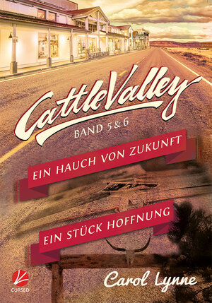 Buchcover Cattle Valley: Ein Hauch von Zukunft + Ein Stück Hoffnung | Carol Lynne | EAN 9783958231467 | ISBN 3-95823-146-2 | ISBN 978-3-95823-146-7