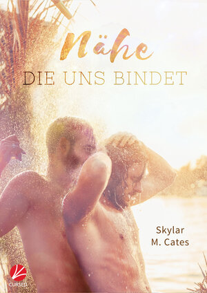 Buchcover Nähe, die uns bindet | Skylar M. Cates | EAN 9783958231948 | ISBN 3-95823-194-2 | ISBN 978-3-95823-194-8