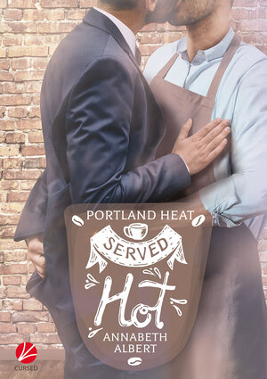 Buchcover Portland Heat: Served Hot | Annabeth Albert | EAN 9783958232402 | ISBN 3-95823-240-X | ISBN 978-3-95823-240-2