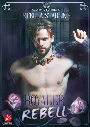 Buchcover Rosavia Royals: Royaler Rebell | Stella Starling | EAN 9783958233157 | ISBN 3-95823-315-5 | ISBN 978-3-95823-315-7