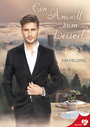 Buchcover Ein Anwalt zum Dessert | Kim Fielding | EAN 9783958233171 | ISBN 3-95823-317-1 | ISBN 978-3-95823-317-1