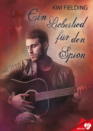Buchcover Ein Liebeslied für den Spion | Kim Fielding | EAN 9783958233645 | ISBN 3-95823-364-3 | ISBN 978-3-95823-364-5