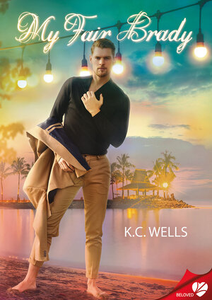 Buchcover My Fair Brady | K.C. Wells | EAN 9783958234055 | ISBN 3-95823-405-4 | ISBN 978-3-95823-405-5