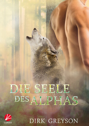 Buchcover Die Seele des Alphas | Dirk Greyson | EAN 9783958236264 | ISBN 3-95823-626-X | ISBN 978-3-95823-626-4