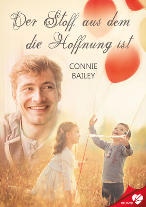 Buchcover Der Stoff aus dem die Hoffnung ist | Connie Bailey | EAN 9783958236646 | ISBN 3-95823-664-2 | ISBN 978-3-95823-664-6
