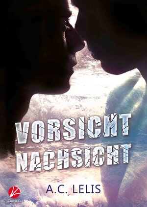 Buchcover Vorsicht Nachsicht | A.C. Lelis | EAN 9783958236660 | ISBN 3-95823-666-9 | ISBN 978-3-95823-666-0