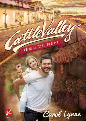 Buchcover Cattle Valley: Eine letzte Blume | Carol Lynne | EAN 9783958237438 | ISBN 3-95823-743-6 | ISBN 978-3-95823-743-8