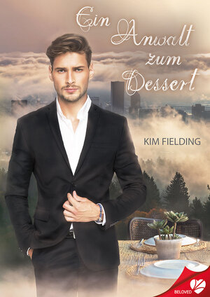 Buchcover Ein Anwalt zum Dessert | Kim Fielding | EAN 9783958238770 | ISBN 3-95823-877-7 | ISBN 978-3-95823-877-0