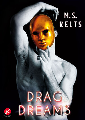 Buchcover Drag Dreams | M.S. Kelts | EAN 9783958239364 | ISBN 3-95823-936-6 | ISBN 978-3-95823-936-4