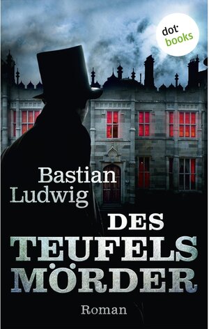 Buchcover Des Teufels Mörder | Bastian Ludwig | EAN 9783958240001 | ISBN 3-95824-000-3 | ISBN 978-3-95824-000-1