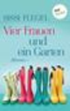 Buchcover Vier Frauen und ein Garten | Sissi Flegel | EAN 9783958247734 | ISBN 3-95824-773-3 | ISBN 978-3-95824-773-4