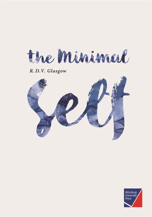 Buchcover The minimal self | Rupert Glasgow | EAN 9783958260528 | ISBN 3-95826-052-7 | ISBN 978-3-95826-052-8