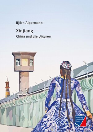 Buchcover Xinjiang | Björn Alpermann | EAN 9783958261624 | ISBN 3-95826-162-0 | ISBN 978-3-95826-162-4