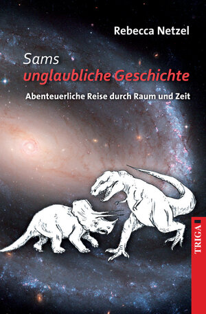 Buchcover Sams unglaubliche Geschichte | Rebecca Netzel | EAN 9783958280618 | ISBN 3-95828-061-7 | ISBN 978-3-95828-061-8