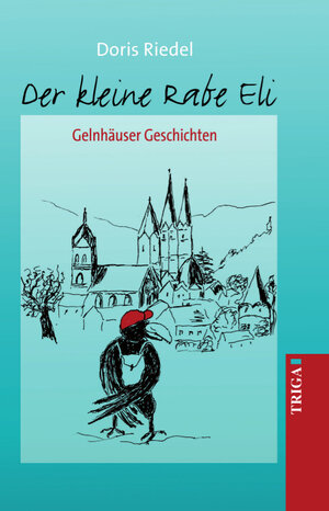 Buchcover Der kleine Rabe Eli | Doris Riedel | EAN 9783958280687 | ISBN 3-95828-068-4 | ISBN 978-3-95828-068-7