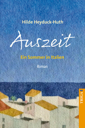 Buchcover Auszeit | Hilde Heyduck-Huth | EAN 9783958281912 | ISBN 3-95828-191-5 | ISBN 978-3-95828-191-2