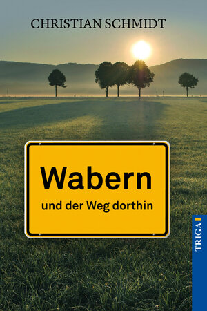 Buchcover Wabern - und der Weg dorthin | Christian Schmidt | EAN 9783958281967 | ISBN 3-95828-196-6 | ISBN 978-3-95828-196-7