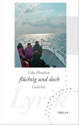 Buchcover flüchtig und doch | Udo Houben | EAN 9783958282834 | ISBN 3-95828-283-0 | ISBN 978-3-95828-283-4
