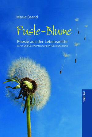 Buchcover Puste-Blume - Poesie aus der Lebensmitte | Maria Brand | EAN 9783958283039 | ISBN 3-95828-303-9 | ISBN 978-3-95828-303-9