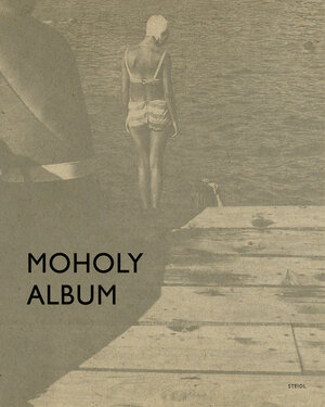 Buchcover Moholy Album | László Moholy-Nagy | EAN 9783958291072 | ISBN 3-95829-107-4 | ISBN 978-3-95829-107-2