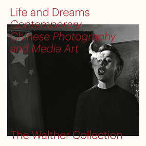 Buchcover Life and Dreams: Contemporary Chinese Photography and Media Art  | EAN 9783958294905 | ISBN 3-95829-490-1 | ISBN 978-3-95829-490-5