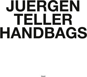 Buchcover Handbags | Juergen Teller | EAN 9783958296343 | ISBN 3-95829-634-3 | ISBN 978-3-95829-634-3