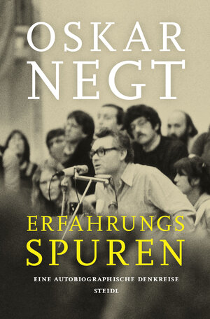 Buchcover Erfahrungsspuren. Eine autobiografische Denkreise | Oskar Negt | EAN 9783958296381 | ISBN 3-95829-638-6 | ISBN 978-3-95829-638-1