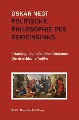 Buchcover Politische Philosophie des Gemeinsinns | Oskar Negt | EAN 9783958296503 | ISBN 3-95829-650-5 | ISBN 978-3-95829-650-3