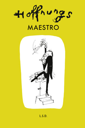 Buchcover Hoffnungs Maestro | Gerard Hoffnung | EAN 9783958296633 | ISBN 3-95829-663-7 | ISBN 978-3-95829-663-3