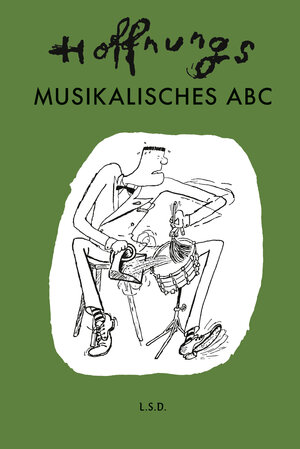 Buchcover Hoffnungs Musikalisches ABC | Gerard Hoffnung | EAN 9783958296664 | ISBN 3-95829-666-1 | ISBN 978-3-95829-666-4