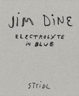 Buchcover Electrolyte in Blue | Jim Dine | EAN 9783958297524 | ISBN 3-95829-752-8 | ISBN 978-3-95829-752-4