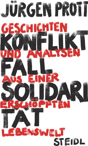 Buchcover Konfliktfall Solidarität | Jürgen Prott | EAN 9783958297838 | ISBN 3-95829-783-8 | ISBN 978-3-95829-783-8