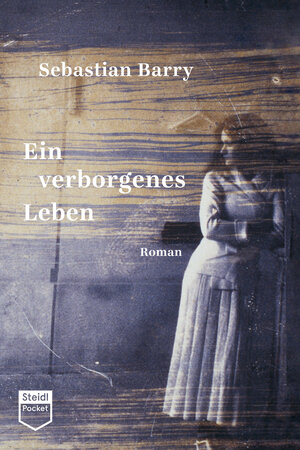 Buchcover Ein verborgenes Leben (Steidl Pocket) | Sebastian Barry | EAN 9783958299320 | ISBN 3-95829-932-6 | ISBN 978-3-95829-932-0