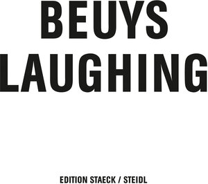 Buchcover Beuys Laughing | Joseph Beuys | EAN 9783958299610 | ISBN 3-95829-961-X | ISBN 978-3-95829-961-0