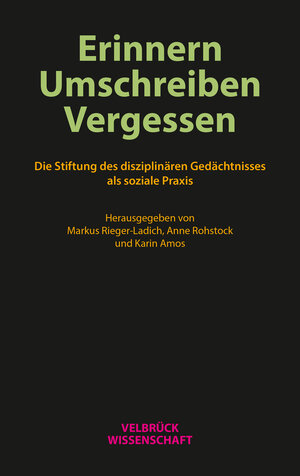 Buchcover Erinnern, Umschreiben, Vergessen.  | EAN 9783958320680 | ISBN 3-95832-068-6 | ISBN 978-3-95832-068-0