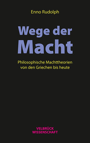 Buchcover Wege der Macht | Enno Rudolph | EAN 9783958321298 | ISBN 3-95832-129-1 | ISBN 978-3-95832-129-8