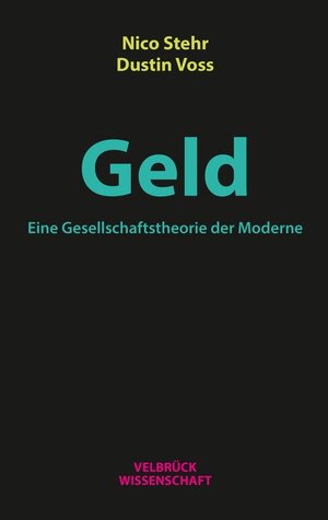 Buchcover Geld | Dustin Voss, Nico Stehr | EAN 9783958322585 | ISBN 3-95832-258-1 | ISBN 978-3-95832-258-5