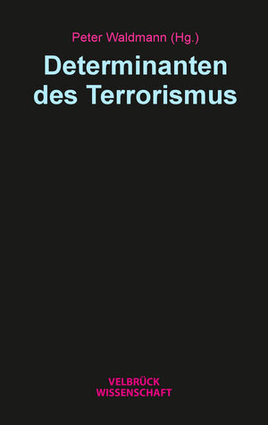 Buchcover Determinanten des Terrorismus  | EAN 9783958322806 | ISBN 3-95832-280-8 | ISBN 978-3-95832-280-6