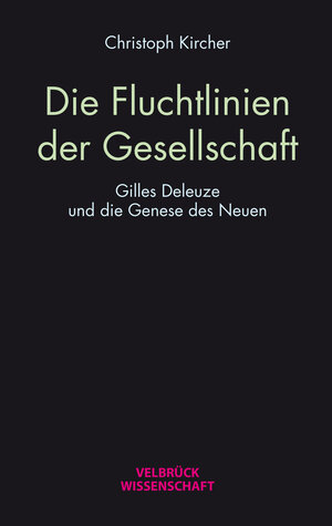 Buchcover Die Fluchtlinien der Gesellschaft | Christoph Kircher | EAN 9783958322974 | ISBN 3-95832-297-2 | ISBN 978-3-95832-297-4