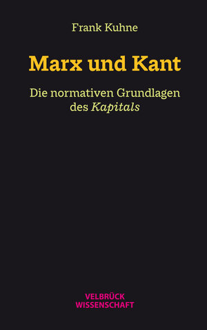 Buchcover Marx und Kant | Frank Kuhne | EAN 9783958323063 | ISBN 3-95832-306-5 | ISBN 978-3-95832-306-3