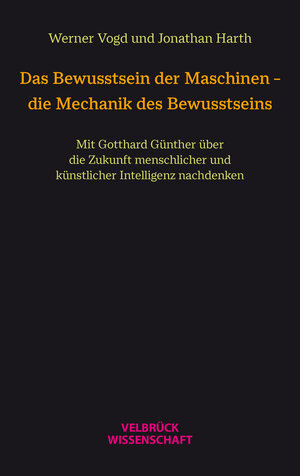 Buchcover Das Bewusstsein der Maschinen – die Mechanik des Bewusstseins | Werner Vogd | EAN 9783958323513 | ISBN 3-95832-351-0 | ISBN 978-3-95832-351-3