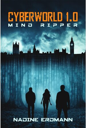 Buchcover Mind Ripper / Cyberworld Bd.1 | Nadine Erdmann | EAN 9783958342033 | ISBN 3-95834-203-5 | ISBN 978-3-95834-203-3