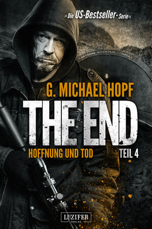Buchcover HOFFNUNG UND TOD (The End 4) | G. Michael Hopf | EAN 9783958350601 | ISBN 3-95835-060-7 | ISBN 978-3-95835-060-1