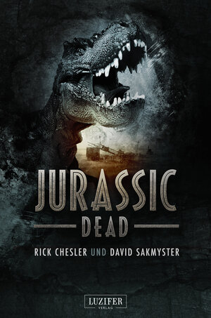 Buchcover JURASSIC DEAD | Rick Chesler | EAN 9783958350991 | ISBN 3-95835-099-2 | ISBN 978-3-95835-099-1