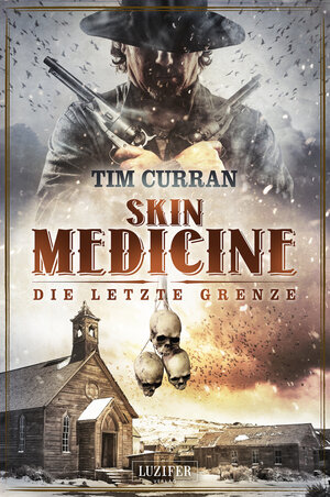 Buchcover SKIN MEDICINE | Tim Curran | EAN 9783958351424 | ISBN 3-95835-142-5 | ISBN 978-3-95835-142-4