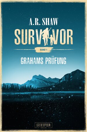 Buchcover GRAHAMS PRÜFUNG (Survivor) | A.R. Shaw | EAN 9783958351684 | ISBN 3-95835-168-9 | ISBN 978-3-95835-168-4