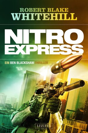 Buchcover NITRO EXPRESS | Robert Blake Whitehill | EAN 9783958351950 | ISBN 3-95835-195-6 | ISBN 978-3-95835-195-0
