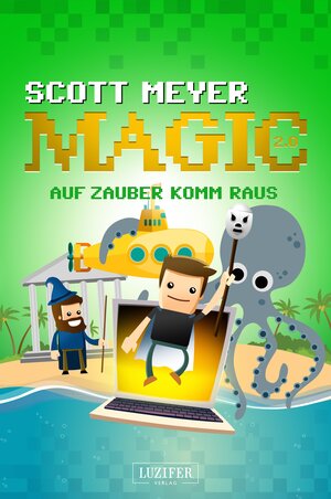 Buchcover AUF ZAUBER KOMM RAUS | Scott Meyer | EAN 9783958352551 | ISBN 3-95835-255-3 | ISBN 978-3-95835-255-1